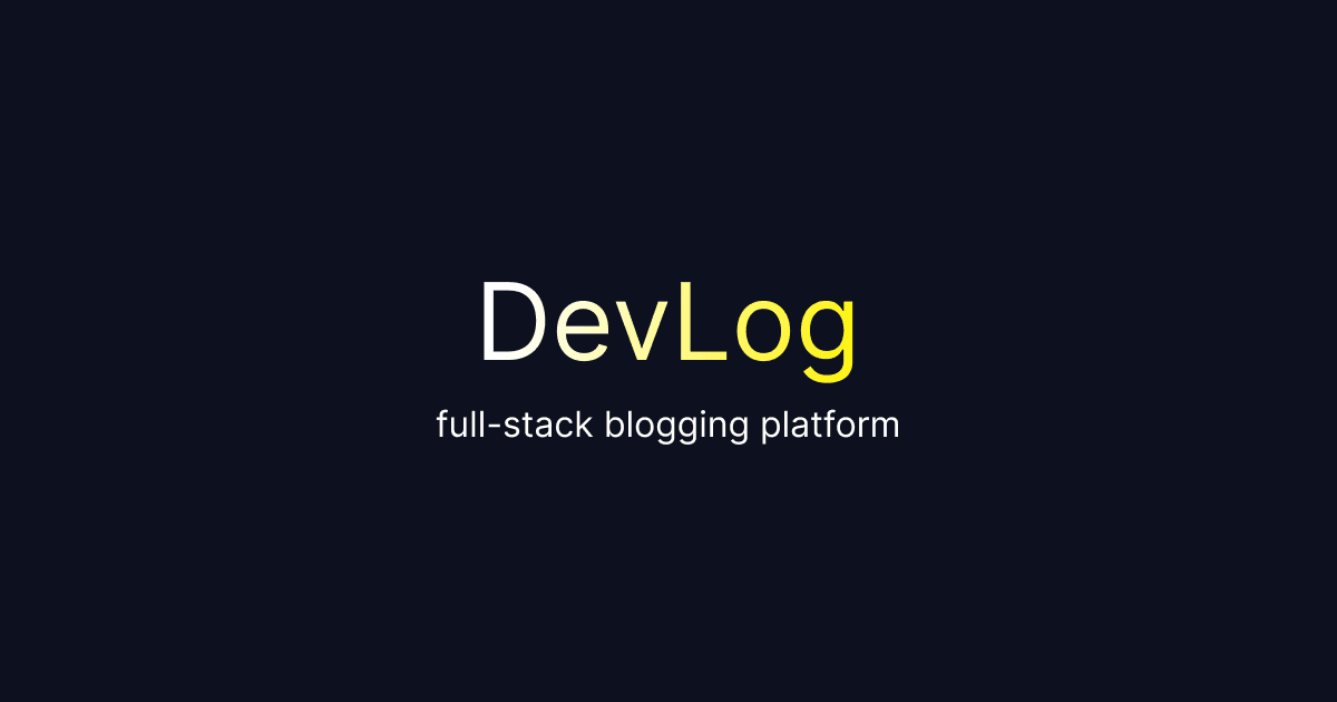 DevLog - Developer Blogging Platform
